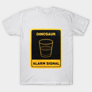 Dinosaurs Alarm Signal T-Shirt